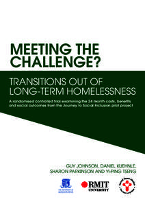 Meeting the Challenge? Transitions out of long-term homelessness A randomised controlled trial examining the 24 month costs, benefits and social outcomes from the Journey to Social Inclusion pilot project