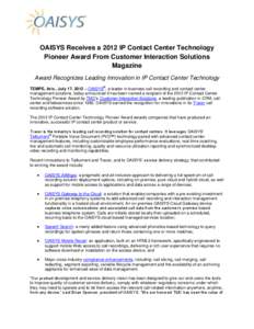 OAISYS Receives a 2012 IP Contact Center Technology Pioneer Award From Customer Interaction Solutions Magazine