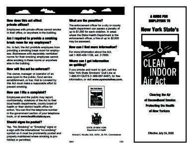 How does this act affect private offices? Employees with private offices cannot smoke in their office, or anywhere in the building.  Am I required to provide a smoking