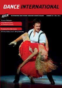 DANCE INTERNATIONAL THE INTERNATIONAL DANCE TEACHERS’ ASSOCIATION BI-MONTHLY MAGAZINE Cover Picture: Paul Michael Jones & Charlotte Gooch