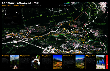 Canmore Pathways & Trails  BOW VALLEY WEST SIDE Flip over for Bow Valley East Side This map produced inMore information at: www.canmore.ca/maps.