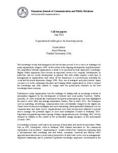 Romanian Journal of Communication and Public Relations www.journalofcommunication.ro Call for papers July 2014 Organizational challenges in the knowledge society