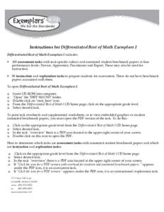 Instructions for Differentiated Best of Math Exemplars I Differentiated Best of Math Exemplars I includes:  100 assessment tasks with task-specific rubrics and annotated student benchmark papers at four performance le