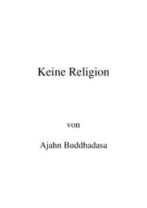 Keine Religion  von Ajahn Buddhadasa  VORWORT DES HERAUSGEBERS