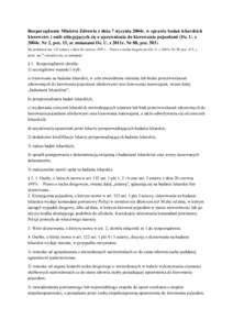 Rozporządzenie Ministra Zdrowia z dnia 7 stycznia 2004r. w sprawie badań lekarskich kierowców i osób ubiegających się o uprawnienia do kierowania pojazdami (Dz. U. z 2004r. Nr 2, poz. 15, ze zmianami Dz. U. z 2011r