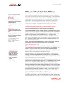 ORACLE DATA SHEET  ORACLE APPLICATION REPLAY PACK CHANGE ASSURANCE FOR WEB ENABLED ENTERPRISE APPLICATIONS