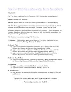 May 06, 2014 To: Pilot Board Application Review Committee (ARC) Members and Margot Campbell From: Captain Marcus Woodring Subject: Minutes of May 06, 2014, Pilot Board Application Review Committee Meeting The Pilot Board