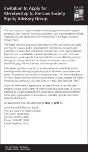 Invitation to Apply for Membership to the Law Society Equity Advisory Group The Law Society of Upper Canada is inviting applications from lawyers, paralegals, law students, licensing candidates, and representatives of le