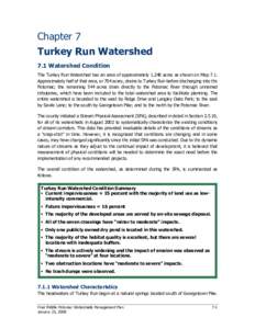 Chapter 7 Turkey Run Watershed 7.1 Watershed Condition The Turkey Run Watershed has an area of approximately 1,248 acres as shown on Map 7.1. Approximately half of that area, or 704 acres, drains to Turkey Run before dis