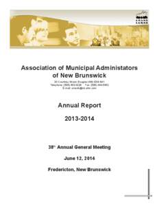 Association of Municipal Administators of New Brunswick 20 Courtney Street, Douglas (NB) E3G 8A1 Telephone: ([removed]Fax: ([removed]E-mail: [removed]