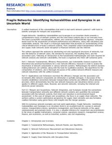 Brochure More information from http://www.researchandmarkets.com/reports[removed]Fragile Networks: Identifying Vulnerabilities and Synergies in an Uncertain World Description: