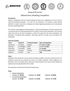 Boeing & IITs present  National Aero-Modeling Competition Introduction Boeing in collaboration with the Technical Festivals of various IITs is organizing a first of its kind Pan India Aero-modeling Competition. The visio