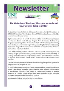 Newsletter The QuickSmart Program: Where are we and what have we been doing in 2010? As QuickSmart launched into its 10th year of operation, the QuickSmart team at SiMERR, University of New England, drew a HUGE breath an