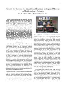 1  Towards Development of a Circuit Based Treatment for Impaired Memory: A Multidisciplinary Approach Erik W. Anderson, Gilbert A. Preston and Cl´audio T. Silva