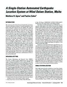 A Single-Station Automated Earthquake Location System at Wied Dalam Station, Malta Matthew R. Agius and Pauline Galea Matthew R. Agius1 and Pauline Galea2 INTRODUCTION