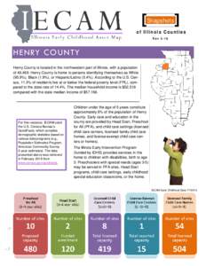 Snapshots of Illinois Counties Rev 3-16 HENRY COUNTY Henry County is located in the northwestern part of Illinois, with a population