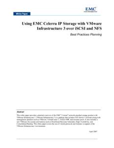 Using EMC Celerra IP Storage with VMware Infrastructure 3 over iSCSI and NFS Best Practices Planning Abstract