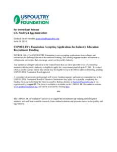 For Immediate Release U.S. Poultry & Egg Association Contact Gwen Venable, [removed] June 19, 2014  USPOULTRY Foundation Accepting Applications for Industry Education