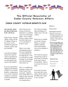 The Of ficial Newsletter of C e d a r C o u n t y Ve t e r a n s A f f a i r s CEDAR COUNTY VETERAN BENEFITS FAIR ISSUE 6 One of the most important of the documentation is a certified copy of your discharge
