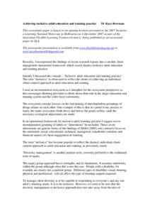 Achieving inclusive adult education and training practice  Dr Kaye Bowman This occasional paper is based on an opening keynote presented at the 2007 Inclusive e-Learning National Showcase in Melbourne on 4 December 2007 