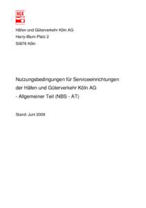 Häfen und Güterverkehr Köln AG Harry-Blum-PlatzKöln Nutzungsbedingungen für Serviceeinrichtungen der Häfen und Güterverkehr Köln AG