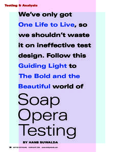 Testing & Analysis  We’ve only got One Life to Live, so we shouldn’t waste it on ineffective test