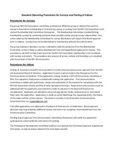 Standard Operating Procedures for Surveys and Posting of Videos Procedures for Surveys Any group (NYS GIS Association committee, professional affiliation group or others) that wants to survey to Association membership or