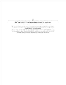 1.1 WAC[removed]General—Description of Applicant The applicant shall provide an appropriate description of the applicant’s organization and affiliations for this proposal. [Statutory Authority: RCW[removed]a