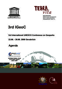 With the support of the UNESCO Natural Sciences Sector 3rd IGeoC 3rd International UNESCO Conference on Geoparks[removed]2008 Osnabrück