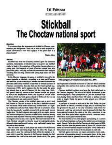 Iti Fabussa  Stickball The Choctaw national sport Question: