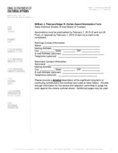 William J. Petersen/Edgar R. Harlan Award Nomination Form State Historical Society of Iowa Board of Trustees Nominations must be postmarked by February 1, 2015 (if sent via US Post), or received by February 1, 2015 (if s