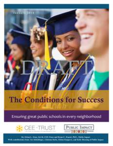 January[removed]DRAFT The Conditions for Success Ensuring	
  great	
  public	
  schools	
  in	
  every	
  neighborhood	
  