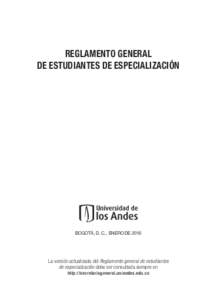 REGLAMENTO GENERAL DE ESTUDIANTES DE ESPECIALIZACIÓN BOGOTÁ, D. C., ENERO DELa versión actualizada del Reglamento general de estudiantes