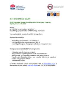 2014 NSW HERITAGE GRANTS RAHS Historical Research and Local Archives Grant Program Eligibility Criteria- Checklist Are you… An individual or community organization? Undertaking a project related to NSW heritage and his