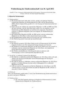 Wahlordnung der Studierendenschaft vom 18. April 2012 Gemäß § 5 (2) der „Satzung der Studierendenschaft der Philosophisch-Theologischen Hochschule Sankt Georgen“ erlässt der AStA-Rat folgende Wahlordnung: I. Allg