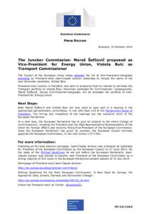 EUROPEAN COMMISSION  PRESS RELEASE Brussels, 15 October[removed]The Juncker Commission: Maroš Šefčovič proposed as