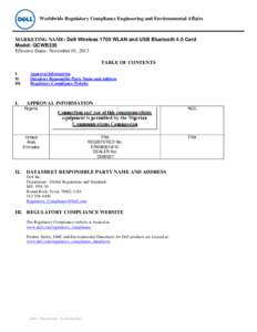 Worldwide Regulatory Compliance Engineering and Environmental Affairs  MARKETING NAME: Dell Wireless 1705 WLAN and USB Bluetooth 4.0 Card Model: QCWB335 Effective Dates: November 01, 2013 TABLE OF CONTENTS