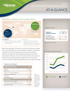 NYSE: THG  The Hanover Insurance group At-A-Glance National Company with global reach