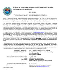 NOTICE OF REQUEST FOR STATEMENT OF QUALIFICATIONS FROM DESIGN-BUILD FIRMS NOTWO SINGLE-FAMILY HOMES IN PEACH SPRINGS Notice is hereby given that the Hualapai Indian Tribe, hereinafter referred to as the 