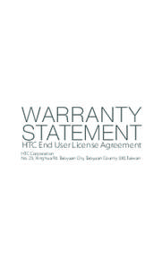 WARRANTY STATEMENT HTC End User License Agreement  HTC Corporation