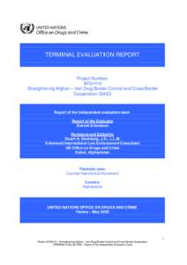 TERMINAL EVALUATION REPORT  Project Number: AFG/H16 Strengthening Afghan – Iran Drug Border Control and Cross Border Cooperation (SAID)