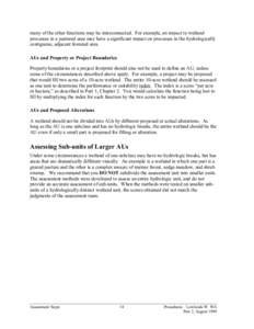 many of the other functions may be interconnected. For example, an impact to wetland processes in a pastured area may have a significant impact on processes in the hydrologically contiguous, adjacent forested area. AUs a