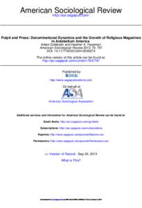 American http://asr.sagepub.com/ Sociological Review Pulpit and Press: Denominational Dynamics and the Growth of Religious Magazines in Antebellum America Adam Goldstein and Heather A. Haveman