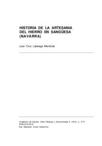 HISTORIA DE LA ARTESANIA DEL HIERRO EN SANGÜESA (NAVARRA) Juan Cruz Labeaga Mendiola  Cuadernos de Sección. Artes Plásticas y Documentales[removed]), p. 9-72