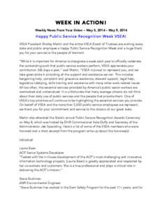 WEEK IN ACTION! Weekly News From Your Union ~ May 5, 2014 – May 9, 2014 Happy Public Service Recognition Week VSEA! VSEA President Shelley Martin and the entire VSEA Board of Trustees are wishing every state and public