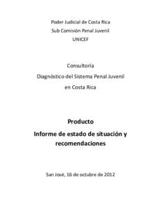 Poder Judicial de Costa Rica Sub Comisión Penal Juvenil UNICEF Consultoría Diagnóstico del Sistema Penal Juvenil