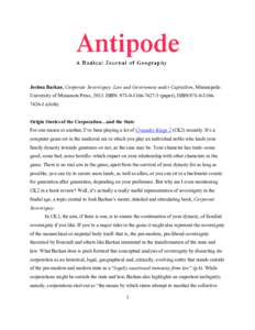 Joshua Barkan, Corporate Sovereignty: Law and Government under Capitalism, Minneapolis: University of Minnesota Press, 2013. ISBN:  (paper); ISBN (cloth) Origin Stories of the Corporatio
