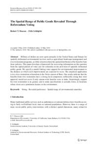 Environ Resource Econ:305–328 DOIs10640The Spatial Range of Public Goods Revealed Through Referendum Voting Robert T. Deacon · Felix Schläpfer