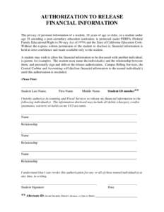 AUTHORIZATION TO RELEASE FINANCIAL INFORMATION The privacy of personal information of a student, 18 years of age or older, or a student under age 18 attending a post-secondary education institution, is protected under FE