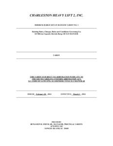 CHARLESTON HEAVY LIFT 2, INC. DERRICK BARGE OCEAN RANGER TARIFF NO. 1 Hoisting Rates, Charges, Rules and Conditions Governing Use Of 500-ton Capacity Derrick Barge OCEAN RANGER